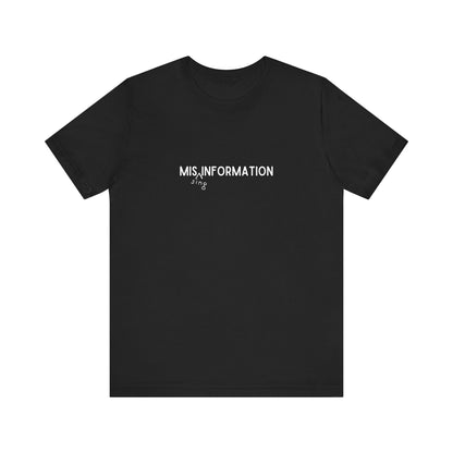 Mis(sing) Information - Unisex Jersey Short Sleeve Tee, Various Colors