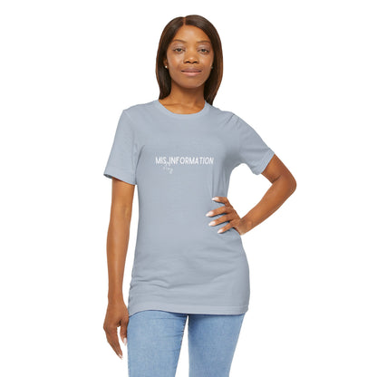 Mis(sing) Information - Unisex Jersey Short Sleeve Tee, Various Colors