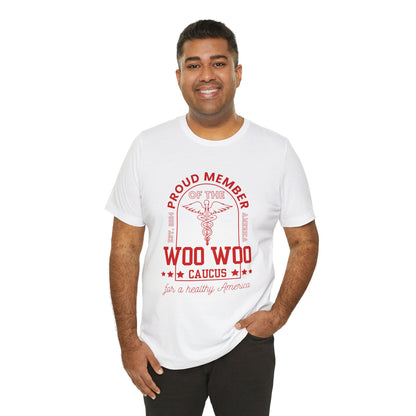 Proud Member of the Woo Woo Caucus - Unisex Jersey Short Sleeve Tee, Red