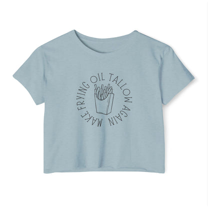 Make Frying Oil Tallow Again, Fries - Women's Crop Top