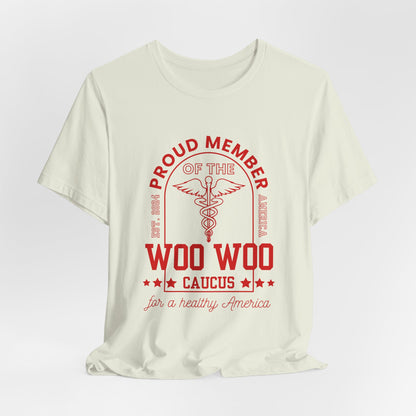 Proud Member of the Woo Woo Caucus - Unisex Jersey Short Sleeve Tee, Red