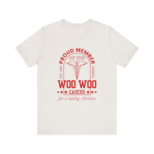 Proud Member of the Woo Woo Caucus - Unisex Jersey Short Sleeve Tee, Red