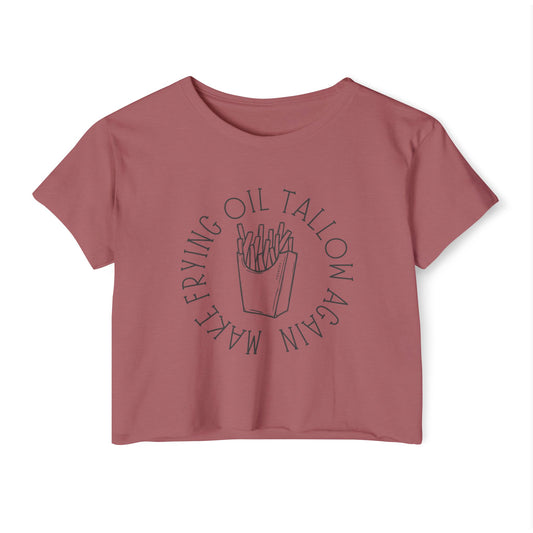 Make Frying Oil Tallow Again, Fries - Women's Crop Top