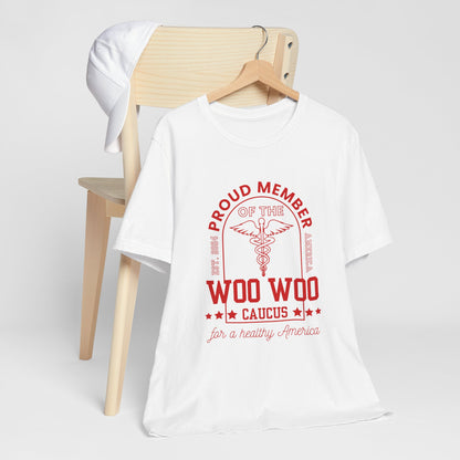 Proud Member of the Woo Woo Caucus - Unisex Jersey Short Sleeve Tee, Red