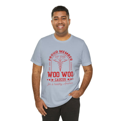 Proud Member of the Woo Woo Caucus - Unisex Jersey Short Sleeve Tee, Red