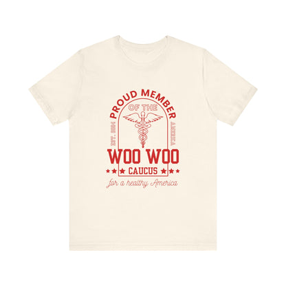 Proud Member of the Woo Woo Caucus - Unisex Jersey Short Sleeve Tee, Red