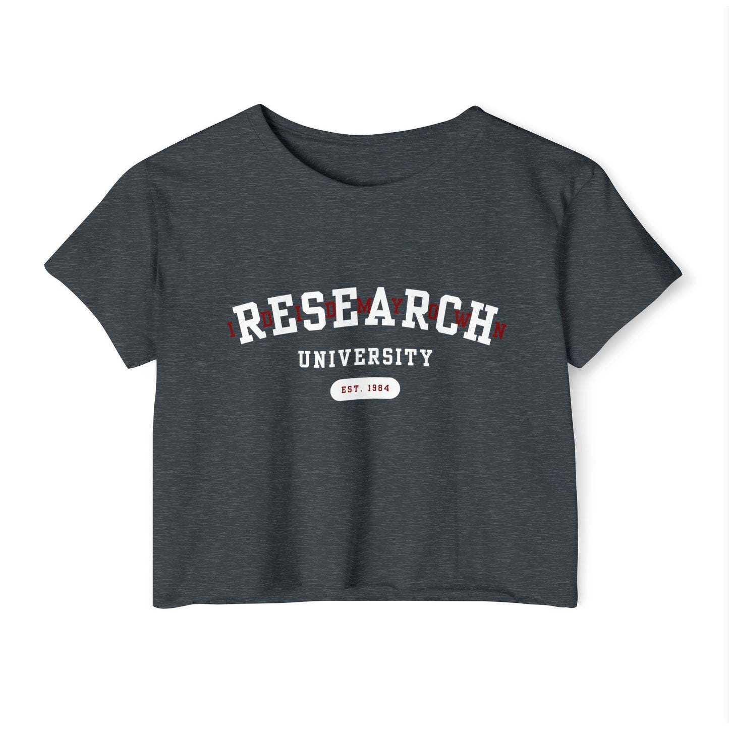 Research University (I Did My Own), Various Colors and Styles