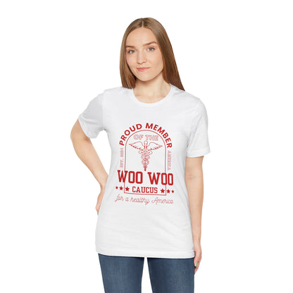 Proud Member of the Woo Woo Caucus - Unisex Jersey Short Sleeve Tee, Red