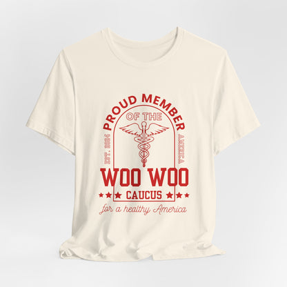 Proud Member of the Woo Woo Caucus - Unisex Jersey Short Sleeve Tee, Red